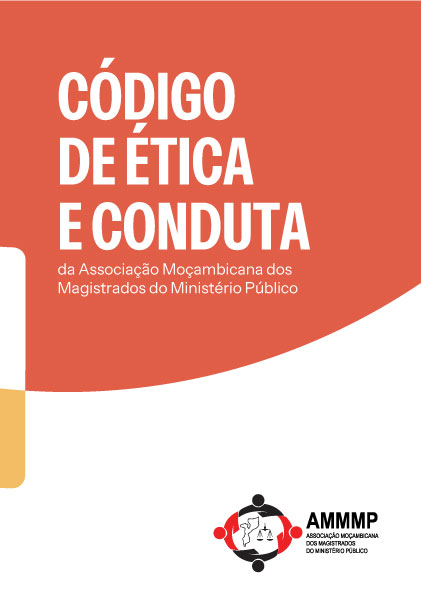 CÓDIGO DE ÉTICA E CONDUTA da Associação Moçambicana dos Magistrados do Ministério Público