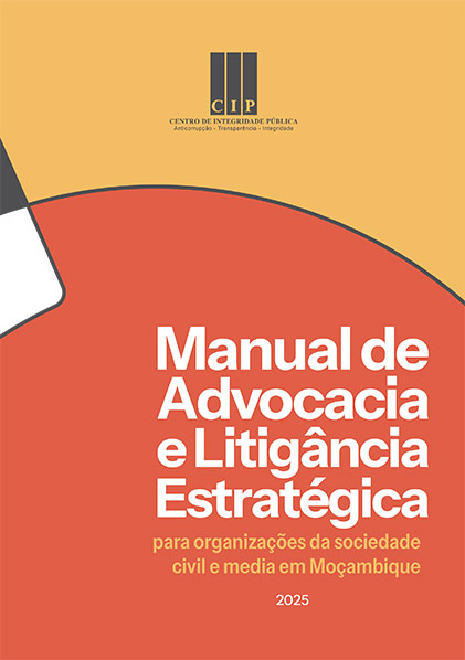 Manual de Advocacia e Litigância Estratégica para organizações da sociedade civil e media em Moçambique